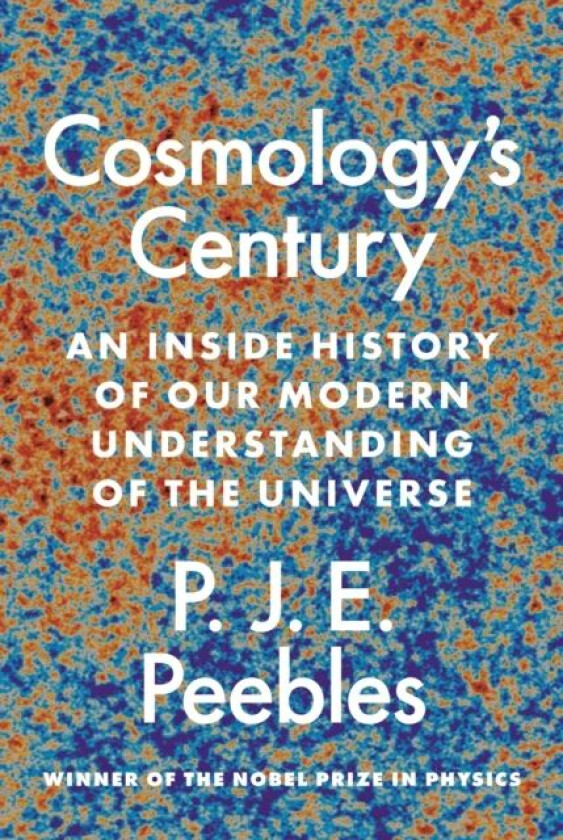 Cosmology¿s Century av P. J. E. Peebles