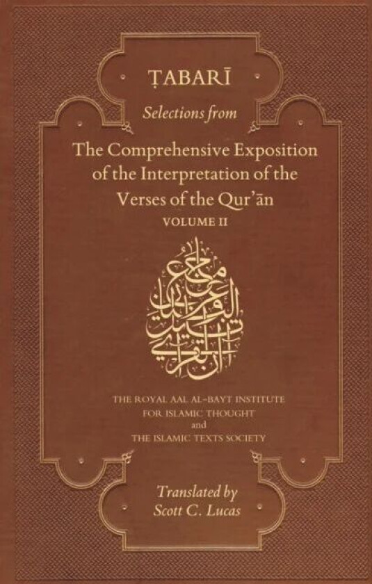 Selections from the Comprehensive Exposition of the Interpretation of the Verses of the Qur'an av Muhammad bin Jarir Tabari