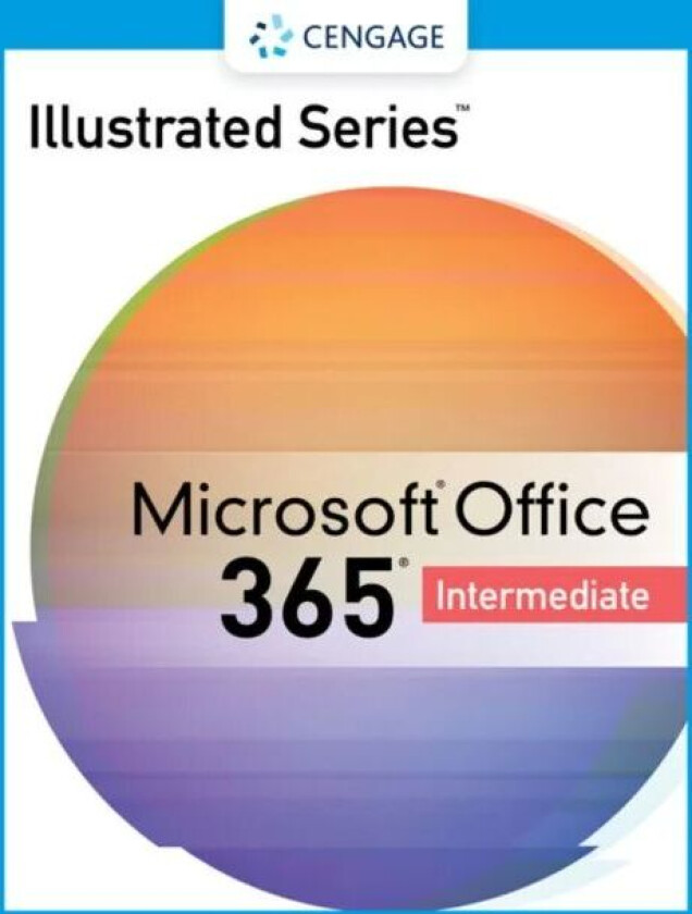 Illustrated Series Collection, Microsoft 365 & Office 2021 Intermediate av Lisa (Johnson County Community College) Friedrichsen, Carol (Capila