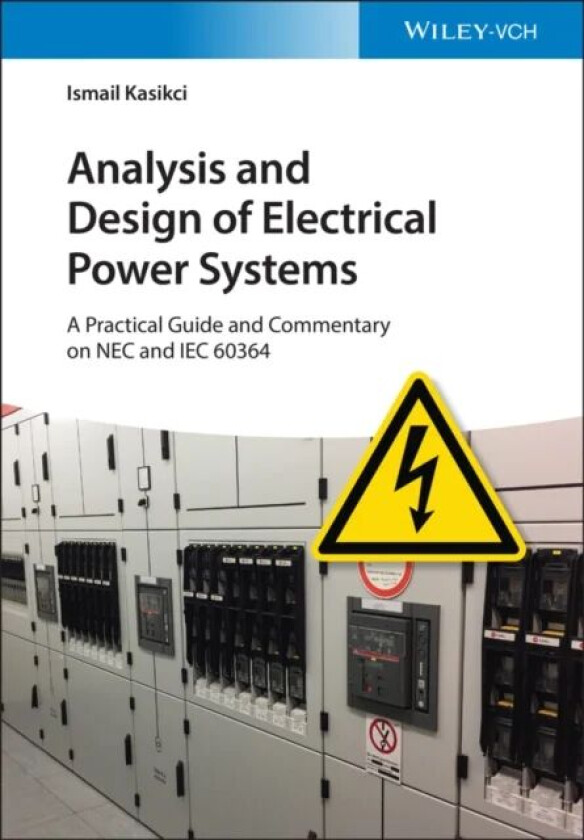 Analysis and Design of Electrical Power Systems av Ismail (Biberach University of Applied Sciences Biberach Germany) Kasikci