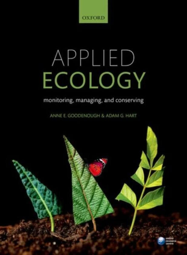 Applied Ecology av Anne (University of Gloucestershire) Goodenough, Adam (University of Gloucestershire) Hart