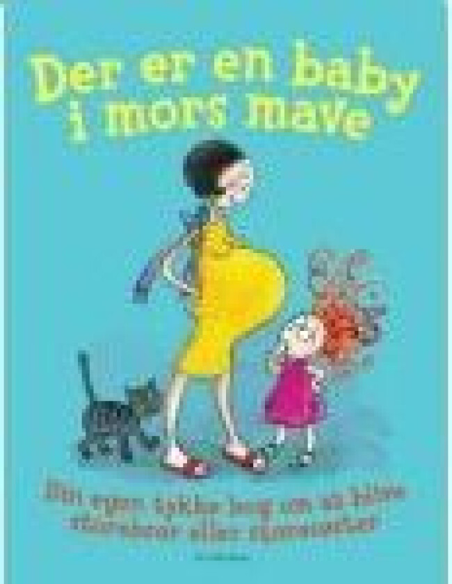 Der er en baby i mors mave Kim Fupz Aakeson Mats Letén Lucy Cousins Hanne Kvist Thomas Svensson Lene Fauerby Mette-Kirstine Bak Lilian Brøgger Tove Krebs Lange Eline Sigfusson Språk: Dansk