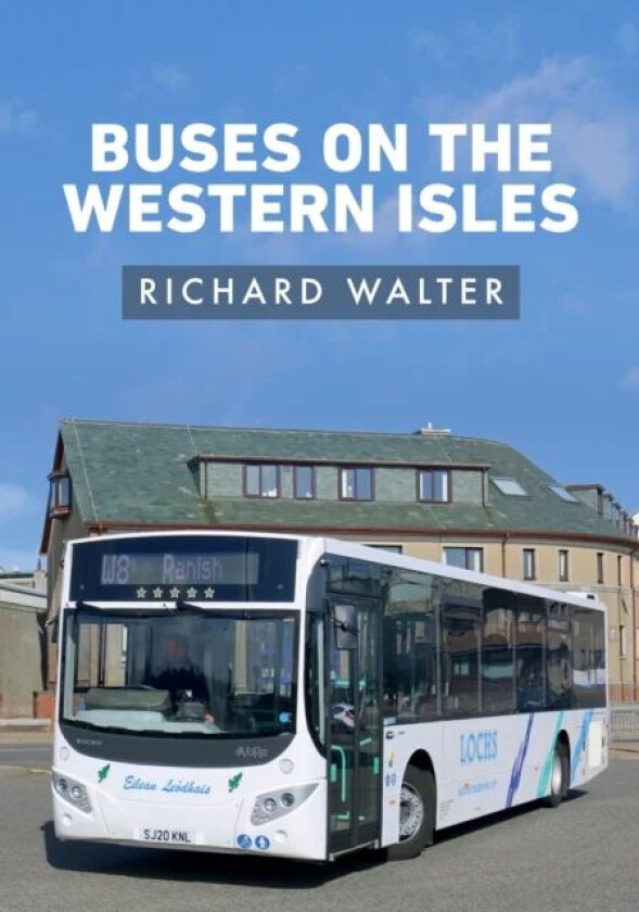 Buses on the Western Isles av Richard Walter