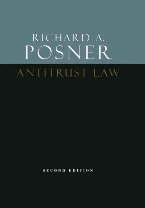 Antitrust Law, Second Edition av Richard A Posner