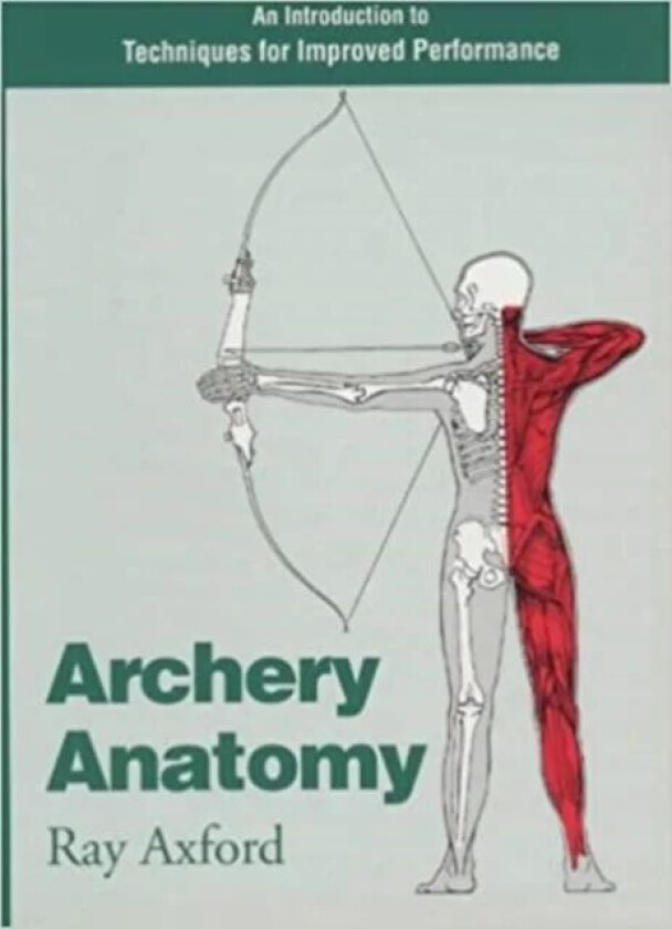 Archery Anatomy av Ray Axford