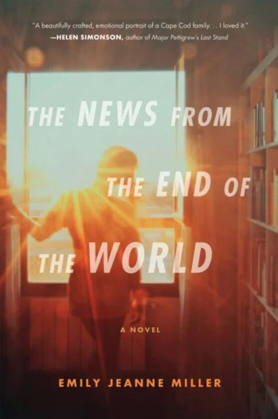 The News From The End Of The World av Emily Jeanne Miller