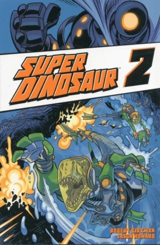 Super Dinosaur Volume 2 av Robert Kirkman