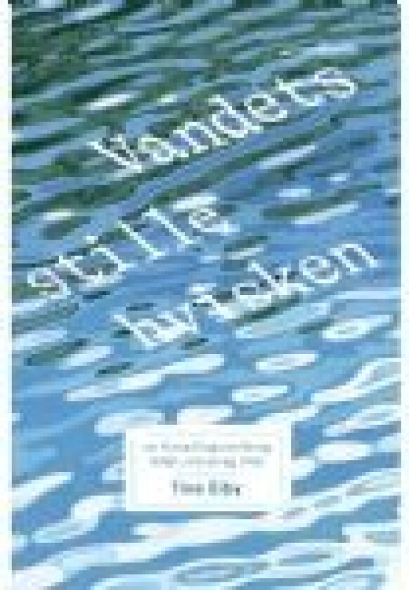 Vandets stille hvisken Tine Eiby Språk: Dansk