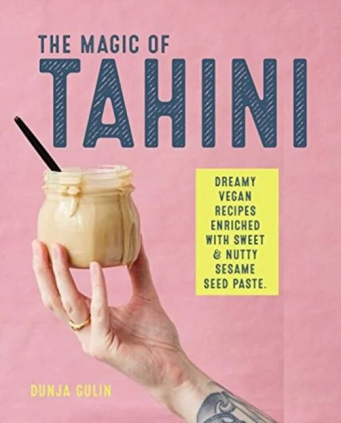 The Magic of Tahini av Dunja Gulin