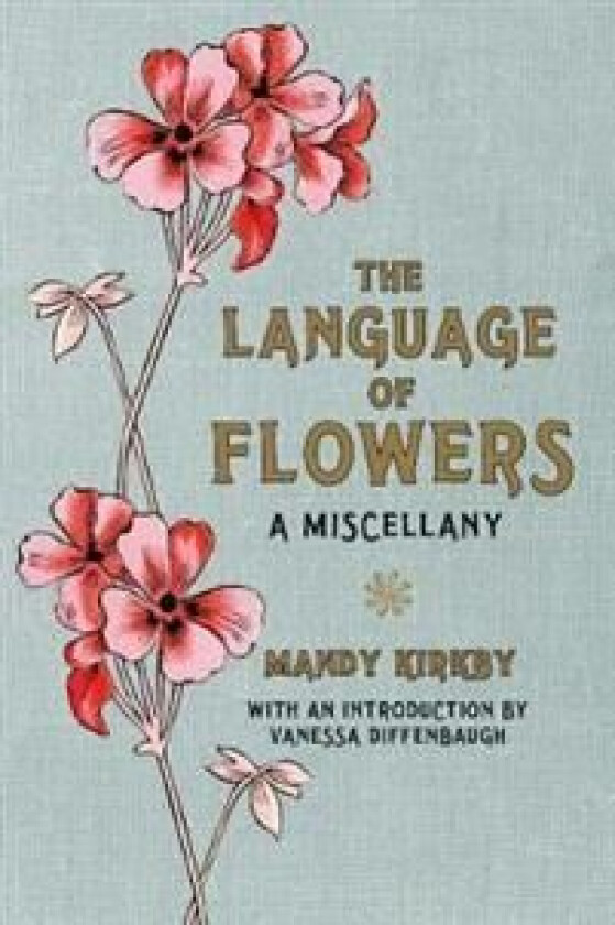 The Language of Flowers Gift Book av Mandy Kirkby, Vanessa Diffenbaugh