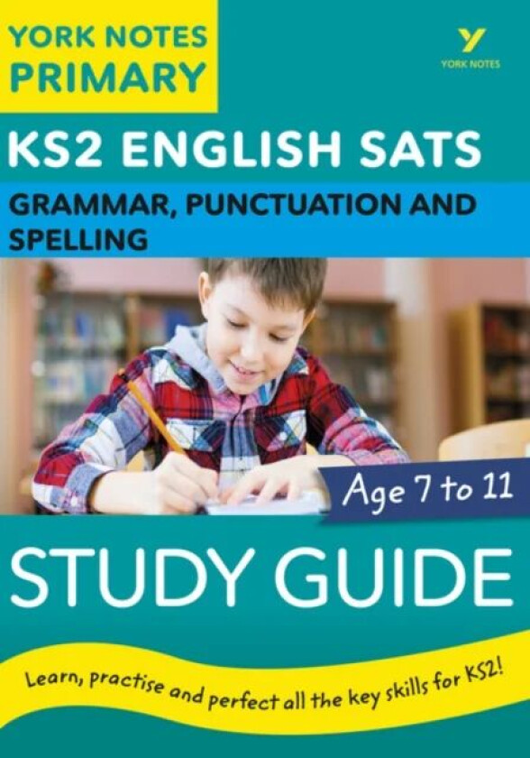 English SATs Grammar, Punctuation and Spelling Study Guide: York Notes for KS2 catch up, revise and av Kate Woodford, Elizabeth Walter