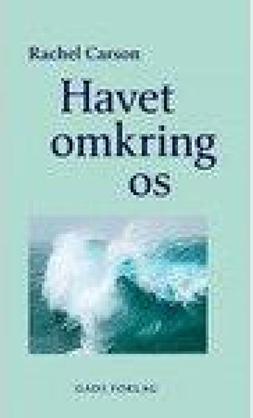 Havet omkring os Rachel Carson Språk: Dansk