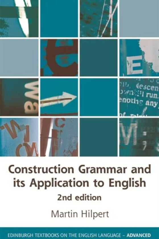 Construction Grammar and its Application to English av Martin Hilpert