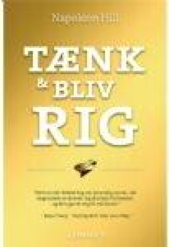 Tænk og bliv rig! Napoleon Hill Språk: Dansk