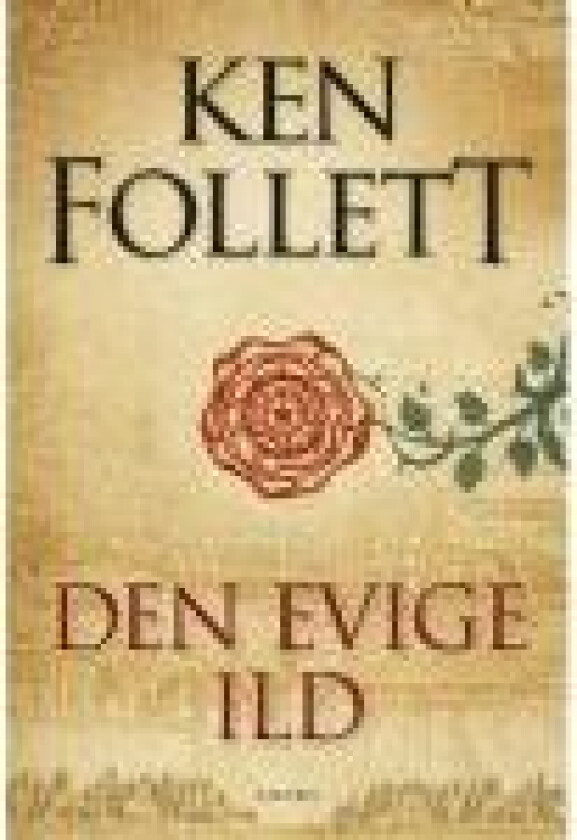 Den evige ild Ken Follett Språk: Dansk