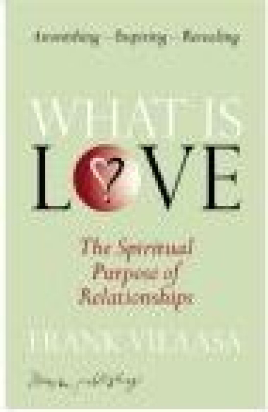 Hva er kjærlighet? Frank Vilaasa Språk: Engelsk