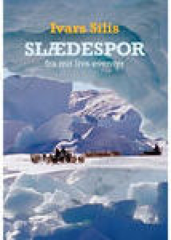 SLÆDESPOR Ivars Silis Språk: Dansk