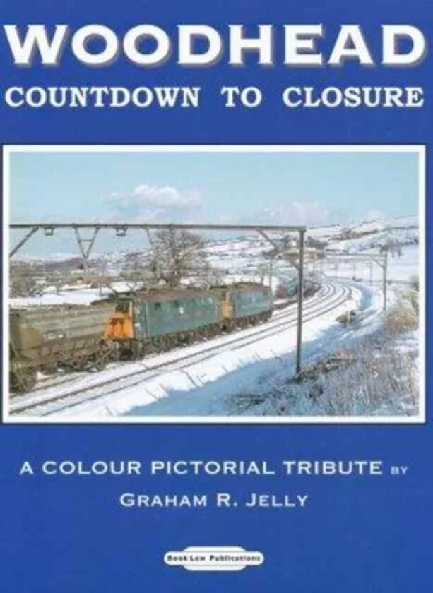 Woodhead Countdown to Closure av Graham R. Jelly