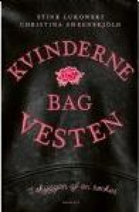 Kvinderne bag vesten Stine Lukowski og Christina Ehrenskjöld Språk: Dansk