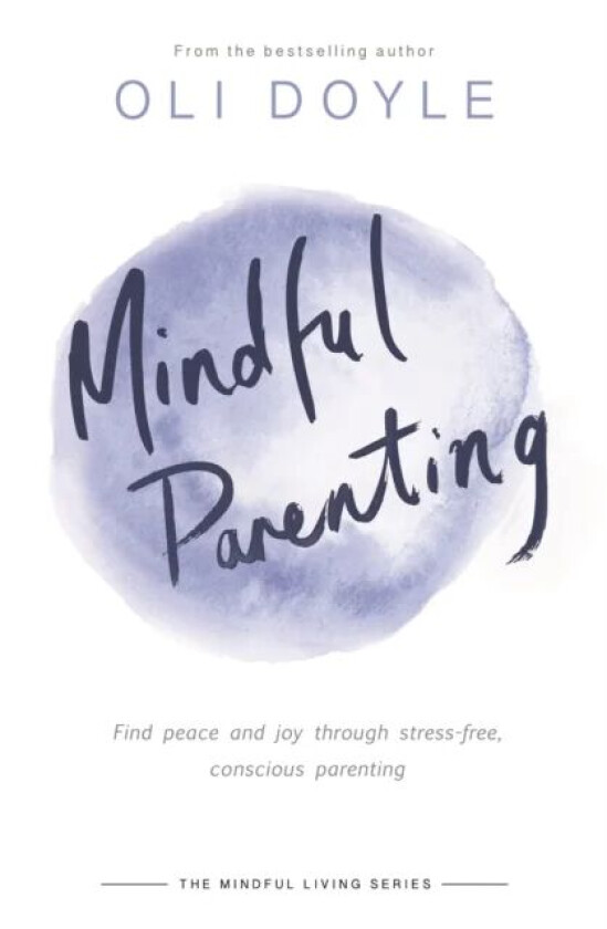 Mindful Parenting av Oli Doyle