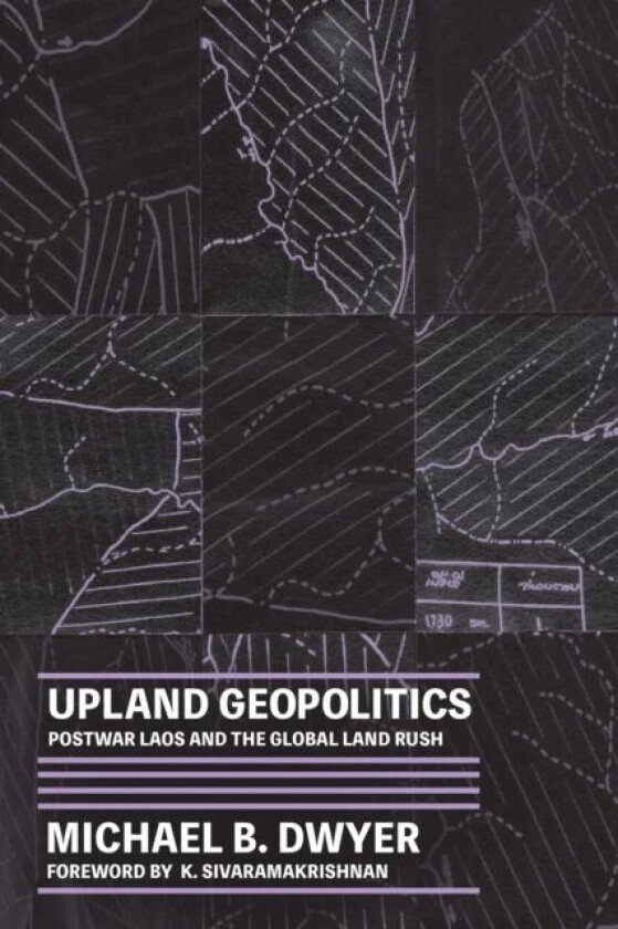Upland Geopolitics av Michael B. Dwyer
