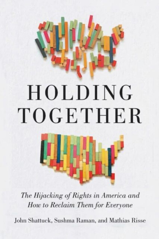Holding Together av John Shattuck, Sushma Raman, Mathias Risse