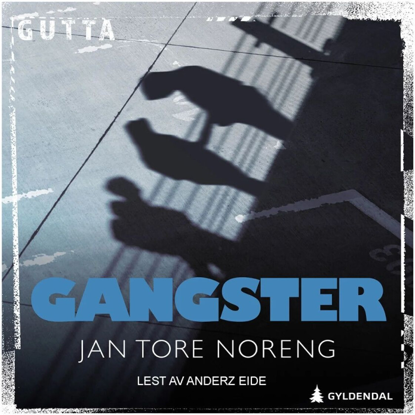 Gangster av Jan Tore Noreng