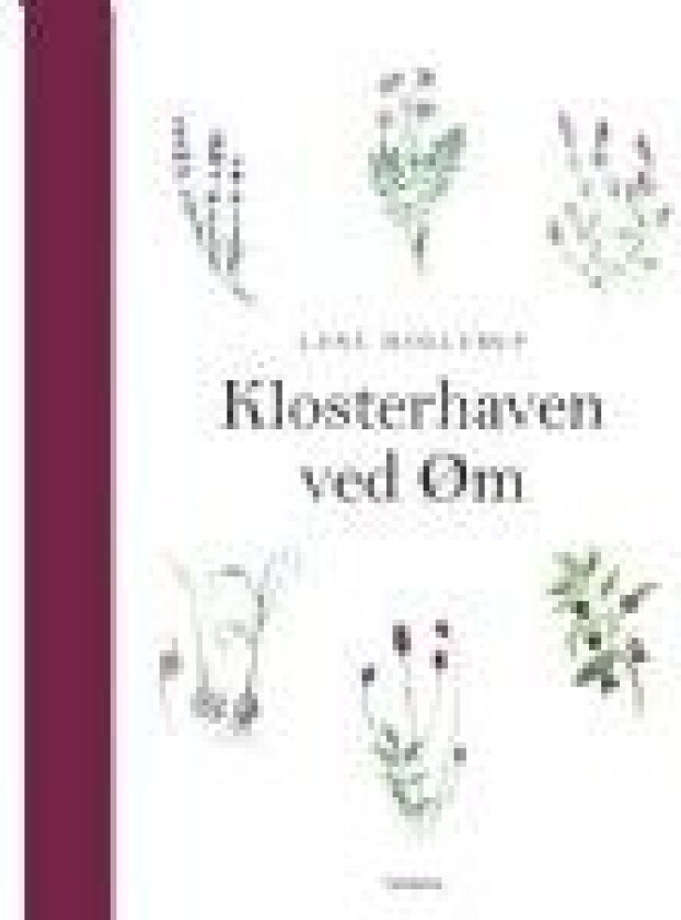 Klosterhaven ved Øm Lene Mollerup Språk: Dansk