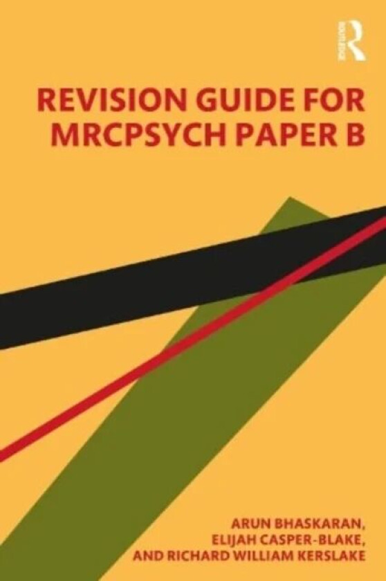 Revision Guide for MRCPsych Paper B av Arun Bhaskaran, Elijah Casper-Blake, Richard William (Pulborough UK) Kerslake