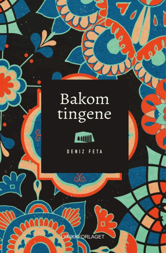 Bakom tingene av Deniz Feta