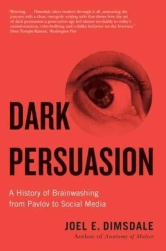 Dark Persuasion av Joel E. Dimsdale