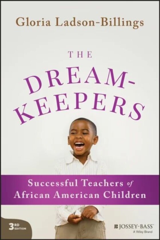 The Dreamkeepers av Gloria (University of Wisconsin Madison) Ladson-Billings