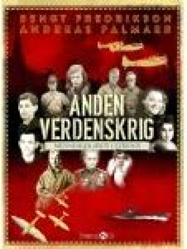 Anden Verdenskrig Andreas Palmaer, Bengt Fredrikson Språk: Dansk