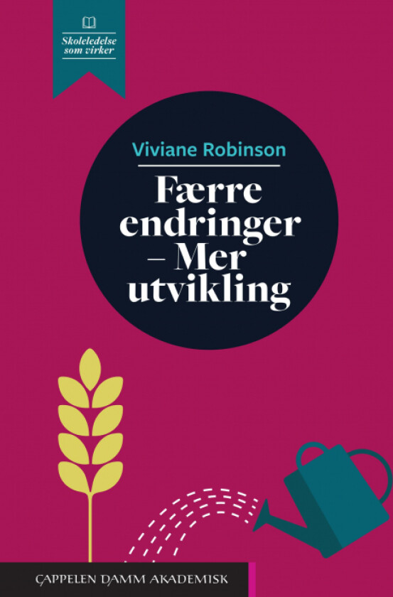 Færre endringer - mer utvilking av Viviane Robinson
