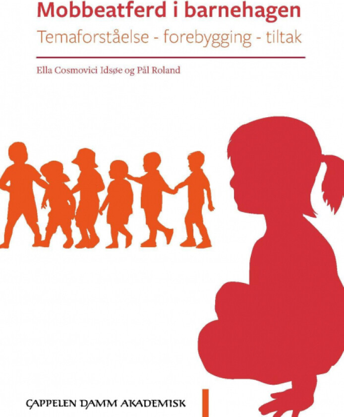 Mobbeatferd i barnehagen av Ella Cosmovici Idsøe, Pål Roland