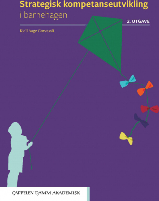 Strategisk kompetanseutvikling i barnehagen av Kjell Aage Gotvassli