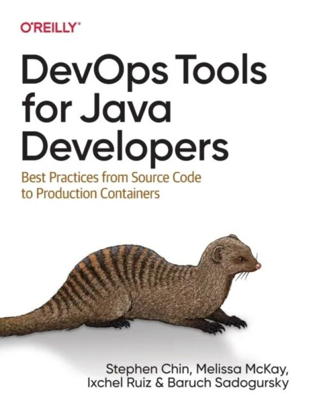 DevOps Tools for Java Developers av Stephen Chin, Melissa McKay, Ixchel Ruiz, Baruch Sadogursky