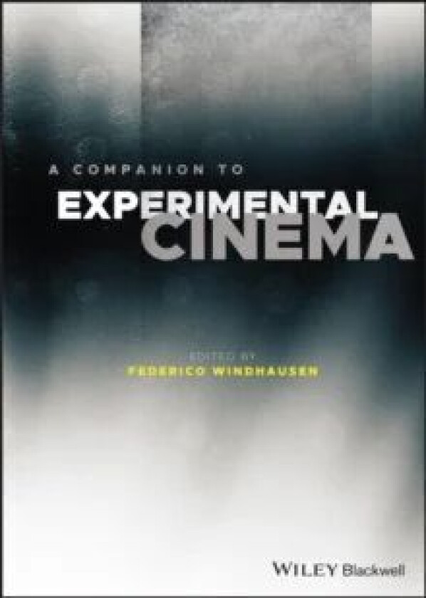 A Companion to Experimental Cinema av F Windhausen