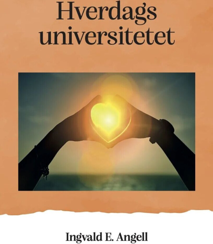 Hverdagsuniversitetet av Ingvald Angell