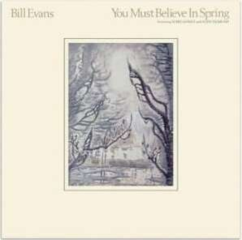 Bill Evans - You Must Believe In Spring