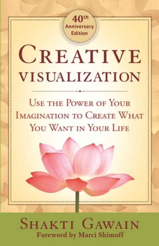 Creative Visualization av Shakti Gawain