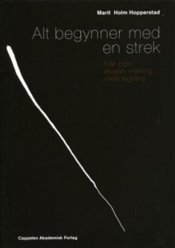 Alt begynner med en strek av Marit Holm Hopperstad