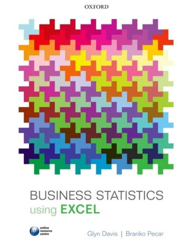 Business Statistics using Excel av Glyn (Principal Lecturer in e-Business and Data Analysis Teesside University Teaching Fellow) Davis, Branko (Visiti
