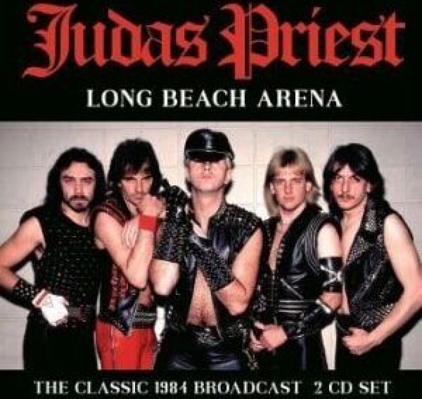 Judas Priest - Long Beach Arena (2 Cd Live Broadca