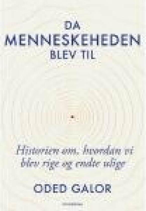 Da menneskeheden blev til Oded Galor Språk: Dansk
