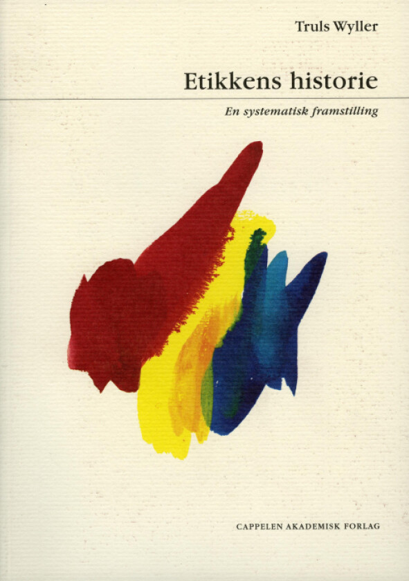 Etikkens historie av Truls Wyller