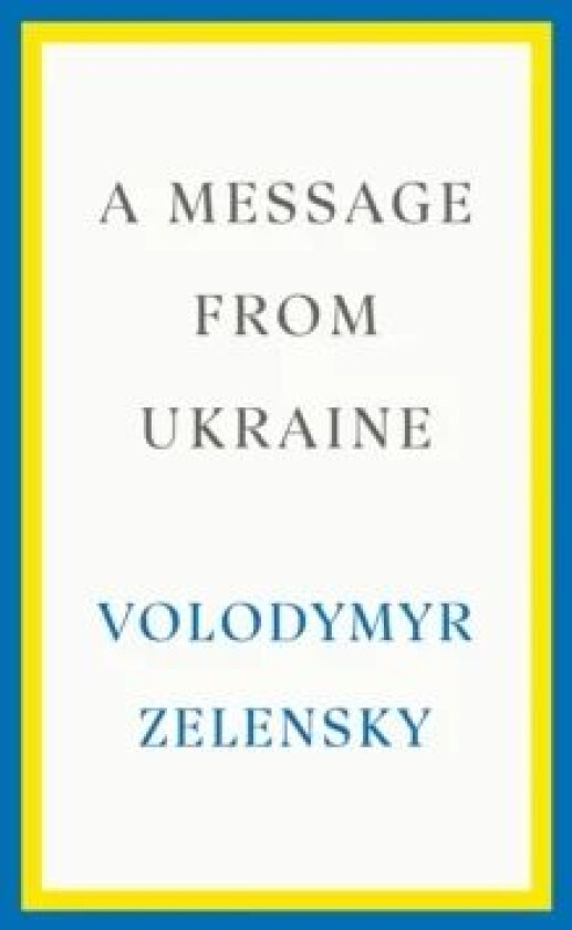 A Message from Ukraine av Volodymyr Zelensky