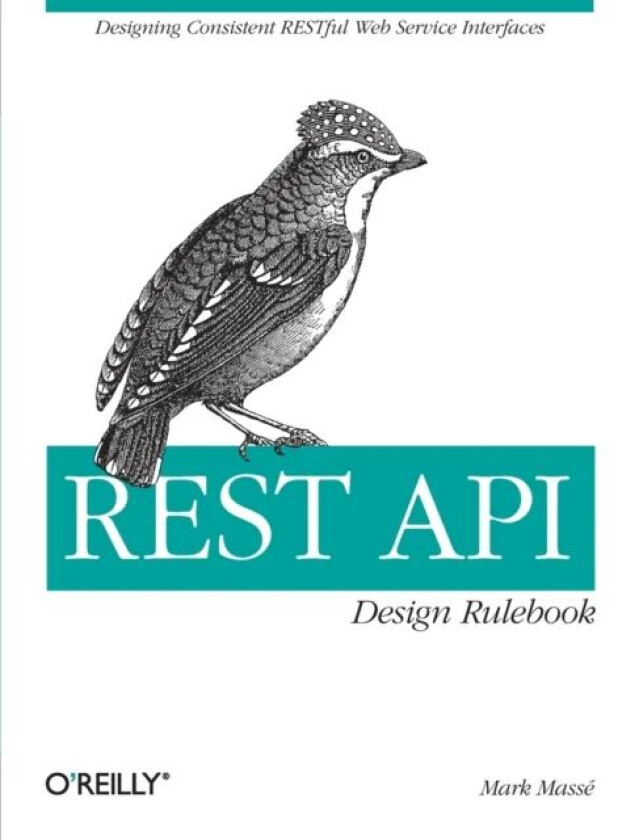 REST API Design Rulebook av Mark Masse