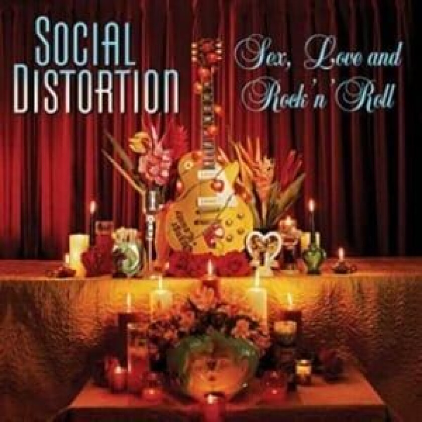 Social Distortion - Sex, Love & Rock 'n' Roll