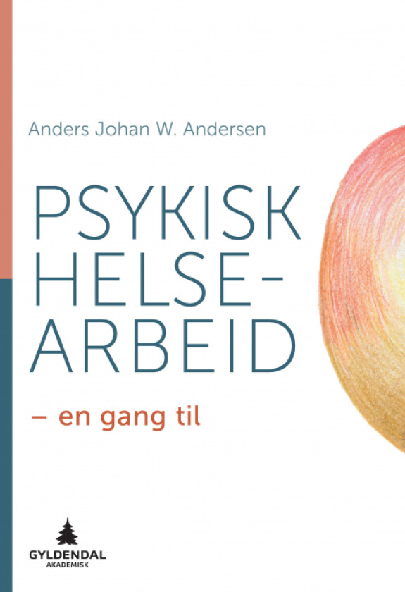 Psykisk helsearbeid av Anders Johan W. Andersen